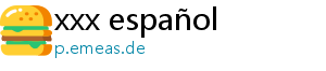 xxx español